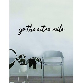 Go The Extra Mile Quote Decal Sticker Wall Vinyl Art Home Decor Inspirational Beautiful Motivational Win Teen Bedroom Living Room Family