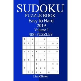 300 Easy To Hard Sudoku Puzzle Book 2019