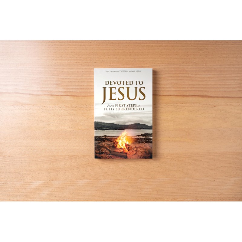 Devoted to Jesus: From First Steps to Fully Surrendered