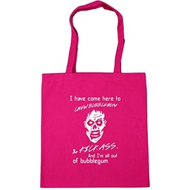 Hippowarehouse I Have Come Here To Chew Bubblegum And Kick Ass. And I'm All Out Of Bubblegum Tote Shopping Gym Beach Bag 42cm x38cm, 10 litres