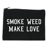 Smoke Weed Make Love Cosmetic Makeup Bag Black Small