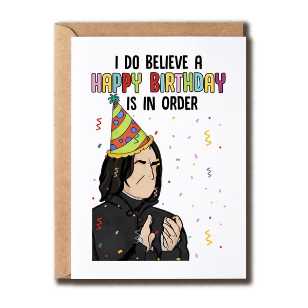 Snape Birthday Card - I Do Believe A Happy Birthday