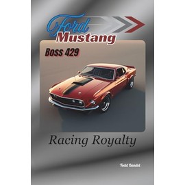 Ford Mustang Boss 429: Racing Royalty