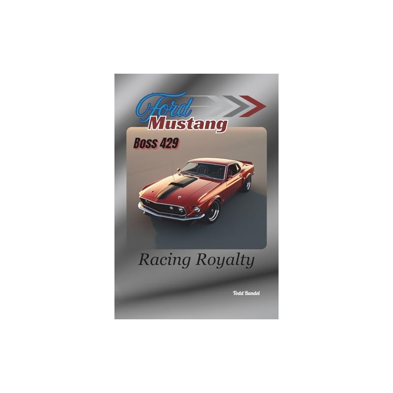 Ford Mustang Boss 429: Racing Royalty