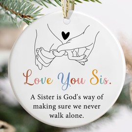 Sister Ornament - Sister Christmas Ornament - Sister Gifts - Gifts for Sisters from Sisters - Sister Presents for Christmas - Love You Sis.
