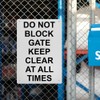 Do Not Block Gate Keep Clear At All Times Sign,