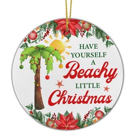 Beachy Gifts for Women Christmas Ornaments, Beach Themed Gifts for Beach Lovers Have Yourself a Beachy Little Christmas Hanging Ornament Keepsake Plaque Decor Ceramic Ornaments Xmas Tree Decorations