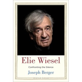 Elie Wiesel: Confronting the Silence (Jewish Lives)