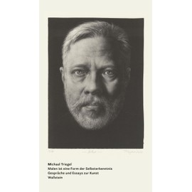 Malen ist eine Form der Selbsterkenntnis: Gespräche und Essays zur Kunst