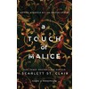 A Touch of Malice: 3: 5