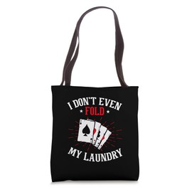 Funny Gambler Casino Pun I Don't Even Fault My Laundry Tote Bag