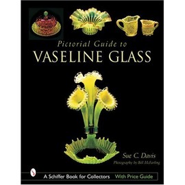 Pictorial Guide to Vaseline Glass