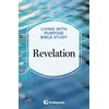Revelation (Living with Purpose Bible Study)