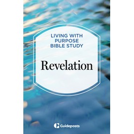 Revelation (Living with Purpose Bible Study)