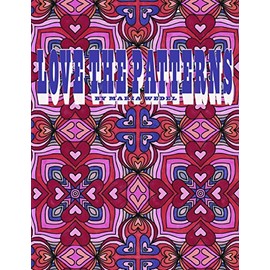 Love The Patterns: 50 heart patterns to color with love !