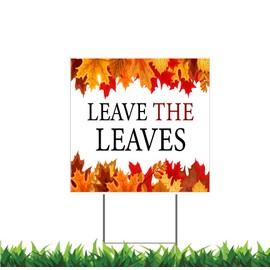 Leave The Leaves (E) 24x24" Square Yard Sign (Outdoor, Weatherproof Corrugated Plastic) Metal Stake Included, by M&R