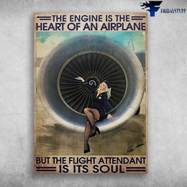 UnBrand Flight Attendant  Woman Airplane, The Engine Is The Heart Of Airplane, But T... - 16x24 in POSTER No Frame