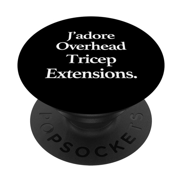J'adore(I Love) Overhead Tricep Extensions, Funny Minimalist PopSockets Swappable PopGrip