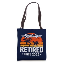 Officially Retired 2025 - Retirement Party - 2025 Retirement Tote Bag
