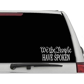 Decal Dan - "We the People have Spoken" Vinyl Car Truck Window Laptop Decal Sticker Political
