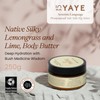 Yaye Body Butter, Native Silky Lemongrass And Lime, Deep Hydration