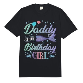 Funny Mermaid Daddy of The Birthday Magical Fairy Teen Girl Comfort Colors Adult Heavyweight T-Shirt