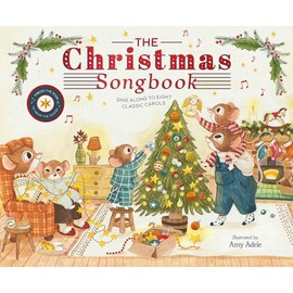 The Christmas Songbook: Sing Along to Eight Classic Carols (The Musical Mice)