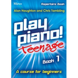 Play Piano! Teenage Repertoire - Book 1 - Alan Haughton