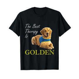 The Best Therapy Is Golden Retriever Dog Shirt