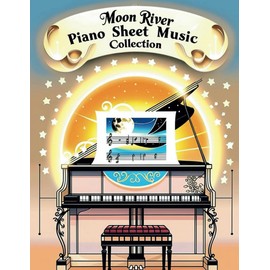 Moon River Piano Sheet Music Collection