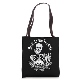 Death To My Twenties Funny R.I.P 20s, 30th Birthday Skeleton Tote Bag