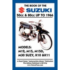 Floyd Clymer Book of the Suzuki 50cc and 80cc up To 1966 by J. Thorpe