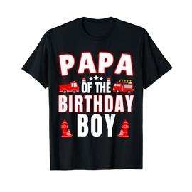 Papa of the Birthday Boy Fire Truck Firefighter Bday Party T-Shirt