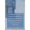 Towards a Clearer Understanding of Jonathan Edwards’s Biblical Typology: A