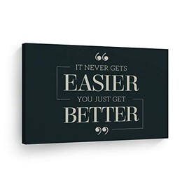 Smile Art Design It Never Gets Easier You Just Get Better Inspiring Lettering Motivational Canvas Wall Art Inspirational Wall Art Entrepreneur Quote Print Modern Office Decor Gift 30x40