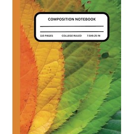 Fall Autumn Composition Notebook College Ruled: Maple leaves, harvest time, october journal for adults, kids, and students, 7.5x9.25 inches, 110 pages