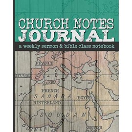 Church Notes Journal: A Weekly Sermon and Bible Class Notebook for Men (World Map Cover)