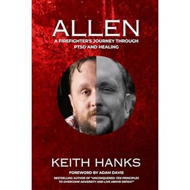 Allen: A Firefighter's Journey Through PTSD and Healing