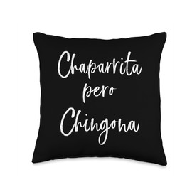 Chaparrita Pero Chingona Throw Pillow
