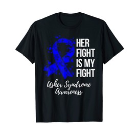 Her Fight Is My Fight Usher Syndrome Awareness T-Shirt