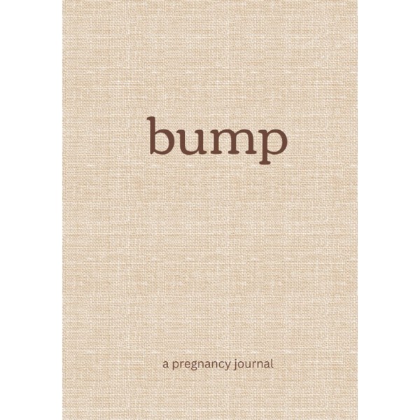 Bump: A Pregnancy Journal: Week to week guided pregnancy journal