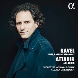 Ravel/Attahir: La Valse / Rapsodie Espagnole / Adh-Dhohr-Konzert für Serpent und Orchester
