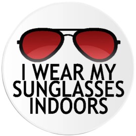 Kiwi Gifts I Wear My Sunglasses Indoors - 10 Pack Circle Stickers 3 Inch