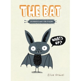 The Bat (Disgusting Critters)