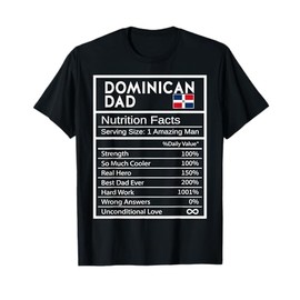 Dominican Dad Nutrition Facts National Pride Gift For Dad T-Shirt