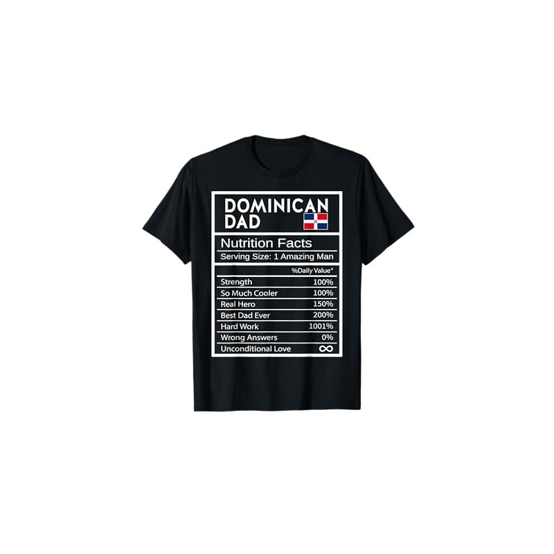 Dominican Dad Nutrition Facts National Pride Gift For Dad T-Shirt