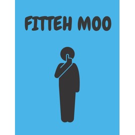 Notebook - Fitteh Moo - A Fun Indian Asian Hindi Gujarati Urdu Punjabi LINED Notebook/ Journal. Travel Friendly. 200 pages. 90gsm paper. A4 Notebook. Novelty Gift. Back to School