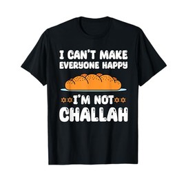 Funny Challah Saying Shabbat Holidays Chanukah T-Shirt