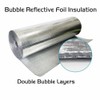 Double FOIL, Regular Bubble Reflective Insulation WRAP 6" X 100'