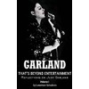 Garland – That’s Beyond Entertainment – Reflections on Judy Garland